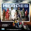Heroes (Original Motion Picture Soundtrack) album lyrics, reviews, download