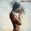 Stream & download Think It Over - Single