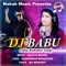 Dj Babu (feat. MALAYA MISHRA) - Ira Mohanty lyrics