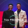 Tua Presença (Ao Vivo) - Single