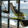 The Sea Beyond  (Original TV Series Soundtrack)