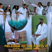 Welcome to the Party 2 (feat. Dibaz MoB) artwork