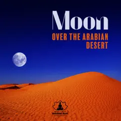 Moon Over the Arabian Desert: Beautiful Middle Eastern Music by Mindfulness Meditation Music Spa Maestro album reviews, ratings, credits