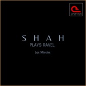 Shah Plays Ravel: Les Miroirs artwork