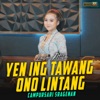 Yen Ing Tawang Ono Lintang (Campursari Sragenan) - Single, 2022