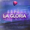 A Él Sea la Gloria (Desde Manizales) [En Vivo] - Single