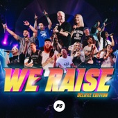 We Raise (Deluxe Edition) - Single artwork