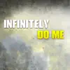 Infinitely Do Me (feat. Rockit & Dr. G) - Single album lyrics, reviews, download