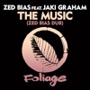 The Music (Zed Bias Dub) - Single
