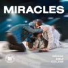 Miracles (Never Thought That I'd Be One) - Single