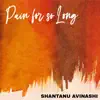 Pain for so Long - EP album lyrics, reviews, download