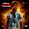 Whole Lotta Problems