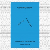 Universal Liberation Orchestra - Communion