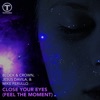 Close Your Eyes (Feel the Moment) - Single