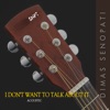 I Don't Want to Talk About It (Acoustic) - Single