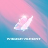 Wieder vereint - Single