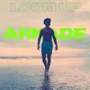 Loom Up - Single album lyrics, reviews, download