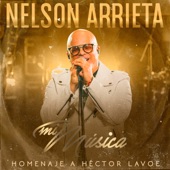 Nelson Arrieta - Mi Música: Homenaje a Héctor Lavoe