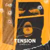 Tension - Single album lyrics, reviews, download