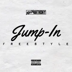 Jump-In (Freestyle) - Single by John Anthony album reviews, ratings, credits
