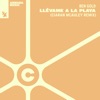 Llévame a La Playa (Ciaran McAuley Remix) - Single