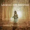 Looking for Answers song lyrics