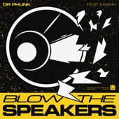 Blow the Speakers (feat. Maikki) artwork