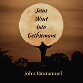 Jesus Went into Gethsemane artwork