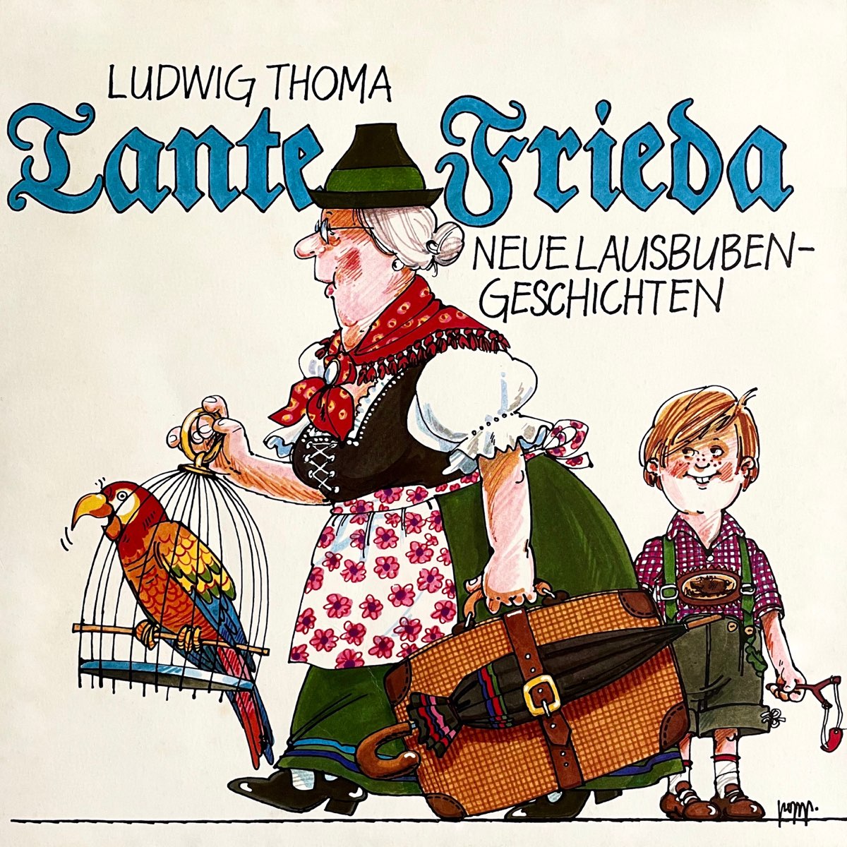 ‎Ludwig Thoma & Peter Folkenの「Tante Frieda Neue Lausbubengeschichten