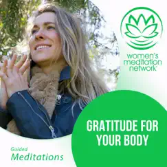 Gratitude For Your Body - EP by Women's Meditation Network album reviews, ratings, credits