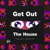 Get out the House (feat. Nathaniel Hall) - Single