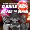 O Baile Parou Só pra Te Olhar - Single