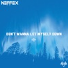 Don't Wanna Let Myself Down - EP