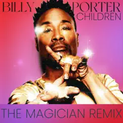 Children (The Magician Remix) - Single by Billy Porter album reviews, ratings, credits