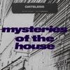 Mysteries of the House - Single