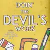 Doin' the Devil's Work (feat. Rockit & Vinny Noose & Capt. RedBeard & Dr G) - Single album lyrics, reviews, download