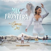 Mix Frontera: No Se Va / Bebe Dame / Que Vuelvas artwork