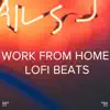 !!!" Work from Home Lofi Beats "!!! album lyrics, reviews, download