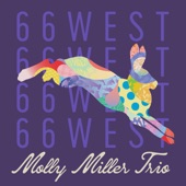 Molly Miller Trio - 66 West