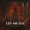 Let Me Go (feat. Stevie Stone) - Single album lyrics, reviews, download