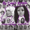 He Can't Reach (feat. Maiya The Don) [From Rap Sh!t S2: The Mixtape] - Single