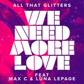 We Need More Love (feat. Max C & Luna LePage) artwork