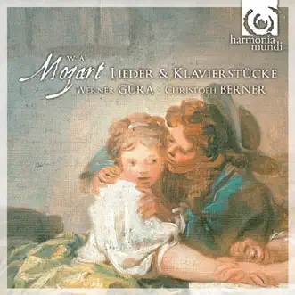 Mozart: Lieder & Klavierstücke by Werner Güra & Christoph Berner album reviews, ratings, credits