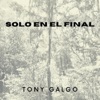 Solo en el Final - Single