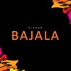 Bajala - Single