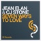 Seven Ways to Love (Jean Elan Mix) - Jean Elan & CJ Stone lyrics