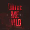 Drive Me Wild album lyrics, reviews, download