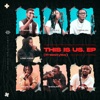 This Is Us EP (Freestyles)