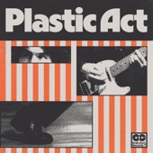 Plastic Act - What's in the Water?