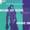 None of Mine (feat. Sharlene Hector) artwork